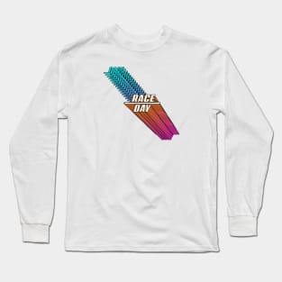 race day Long Sleeve T-Shirt